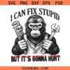 Mechanic Gorilla PNG SVG, I Can Fix Stupid SVG PNG, Sarcastic gorilla png, sarcastic SVG