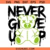 Never Give Up SVG PNG, Motivational SVG PNG, Graffiti Style Bear PNG SVG