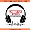 Not Today Vecna It's Valentine's Day PNG SVG, Stranger Upside Down Valentine SVG