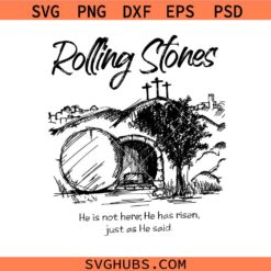 Rolling Stones SVG, He is Risen SVG, Christian Easter SVG