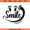 Smile svg, Face svg, motivational svg, inspirational svg