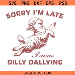 Sorry I'm Late I Was Dilly Dallying Sweatshirt svg png, Baby Lamb Sheep svg png, Mental Health Svg Png, Animal Sweater svg png