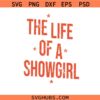 Showgirl SVG, The Life Of A Showgirl SVG, In My Showgirl Era SVG