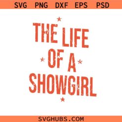 Showgirl SVG, The Life Of A Showgirl SVG, In My Showgirl Era SVG