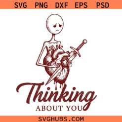 Thinking About You Anti Valentine svg png, Adult Humor Valentine’s Day svg png