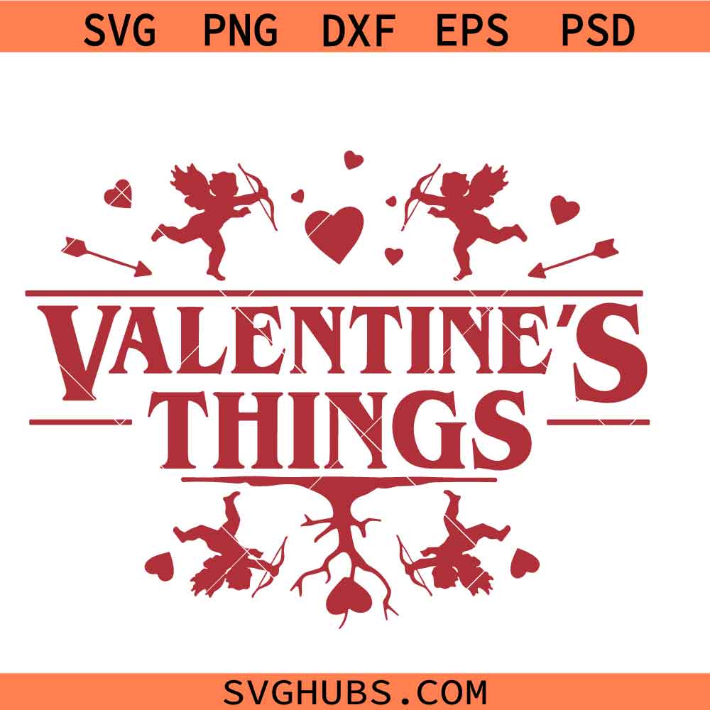 Valentine’s Things SVG, Upside Down Digital Download SVG, Stranger Valentine Things SVG, It's Valentine's Day PNG SVG