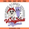 Hot Mess Always Stressed Volleyball Mama SVG, Ball Character svg, Boujee Volleyball Mom svg