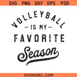 Volleyball is my Favorite Season svg, Volleyball Mom svg, Volleyball Team SVG