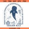 Whale Shark Sublimation svg png, When You Go Through Deep Waters svg, Ocean Bible Verse Svg, Christian svg