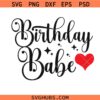 Birthday babe svg, happy birthday babe svg, happy birthday svg, love birthday svg,