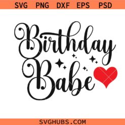 Birthday babe svg, happy birthday babe svg, happy birthday svg, love birthday svg,
