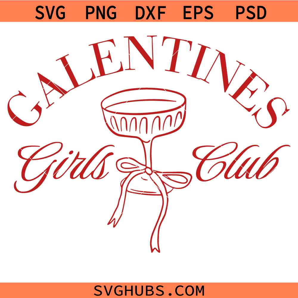 Galentine Girls Club svg png, galentines day svg png, Valentine svg png, valentines day svg png