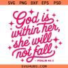 God Is Within Her She Will Not Fall svg png, Bible Verse svg png