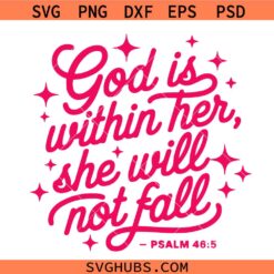 God Is Within Her She Will Not Fall svg png, Bible Verse svg png