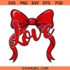 Love coquette bow svg png, Love bow svg, Valentine bow svg, Cute Valentine shirt design