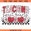 Teaching Sweethearts svg png, Valentine Svg png, Love Svg png, Teacher Valentine Svg png