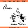 Always Together Mickey Mouse SVG, Disney Valentine’s Day SVG, Together forever Disney svg, Disneyland Love SVG