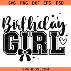 Birthday Girl college font SVG, Birthday Girl SVG, Birthday Queen SVG, Birthday SVG