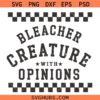 Bleacher Creature With Opinions SVG, Football Mom Svg, Baseball Mom Svg