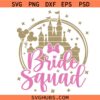 Bride Squad Disneyland Trip Svg Png, Bride to Be Vacation Svg Png, Bachelorette Svg Png