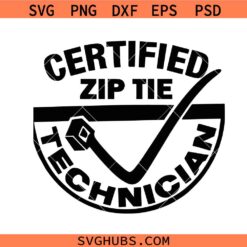 Certified Zip Tie Technician svg, Zip Tie Svg