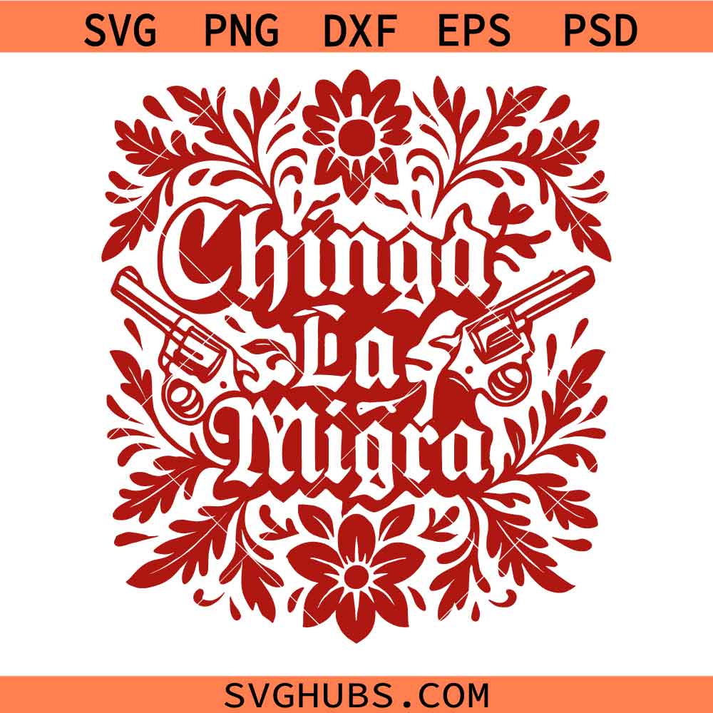 Chinga La Migra Abolish ICE Svg Png, Anti-Deportation Activist Svg Png, Immigrant Rights Svg Png