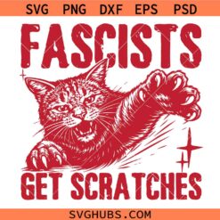 Fascists Get Scratches Svg, Anti-Fascist SVG, Political SVG, Funny Cat Meme SVG