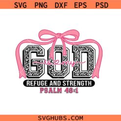God SVG, Psalm 46:1 svg, Christian Scripture svg