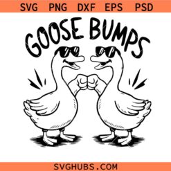 Goosebumps duck SVG, Goosebumps SVG, Goose bumps SVG, Silly Goose SVG
