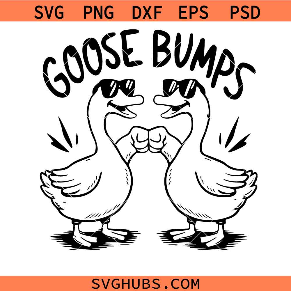 Goosebumps duck SVG, Goosebumps SVG, Goose bumps SVG, Silly Goose SVG