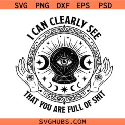 I can Clearly see that you are full of shit Svg Png, Women Skull Svg Png, Crystal Ball Eye Svg Png