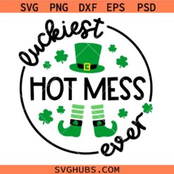Luckiest Hot Mess Ever Svg Png, St Patrick’s Day Svg Png, Shamrock Beer Svg Png, Lucky Sarcastic Svg Png