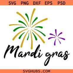 Mardi Gras Fireworks Svg Png, Mardi Gras Carnival Svg Png, Fat Tuesday Svg Png, New Orleans Svg Png