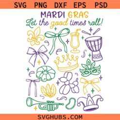 Mardi Gras Svg, Let The Good Times Roll Svg, Mardi Gras Beads Svg, Fat Tuesday Svg, Louisiana Carnival Svg