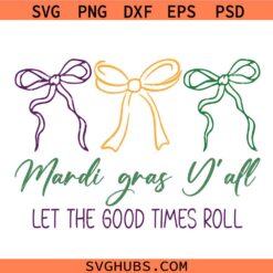 Let the Good Times Roll Mardi Gras Svg Png, Mardi Gras Coquette Svg Png