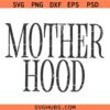Mother Hood SVG, Mom Life Svg, Motherhood SVG, Cool Mom Club Svg