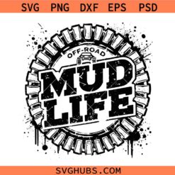 Mud life offroad SVG, Jeep Mud life svg, Jeep Lover svg, Jeep Girl SVG, SUV Svg, ATV Mud Life SVG