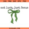 Not luck Just Jesus Coquette Bow SVG, Jesus St. Pattys Day SVG, Christian SVG