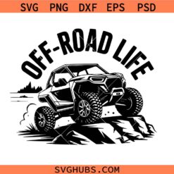 Off-road svg, off-road life svg, side by side mud svg, racing quotes svg