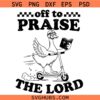 Off to praise the Lord goose SVG, Faith Humor Shirt SVG, Funny Christian SVG, Christian SVG