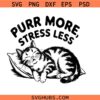 Purr more stress less svg, relaxing retro cat svg, motivational svg