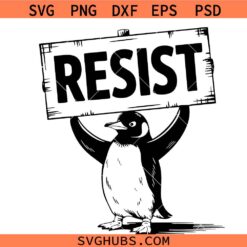 Resist svg, Protest Svg, Anti America Svg, Equality Svg, Freedom Svg, Penguin Svg