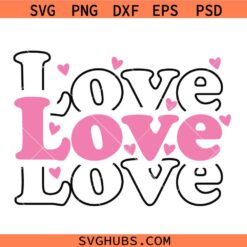 Retro love valentine SVG, Love Retro svg, Valentine Decor SVG, Valentine’s Day SVG, Valentine Shirt Svg, Love SVG