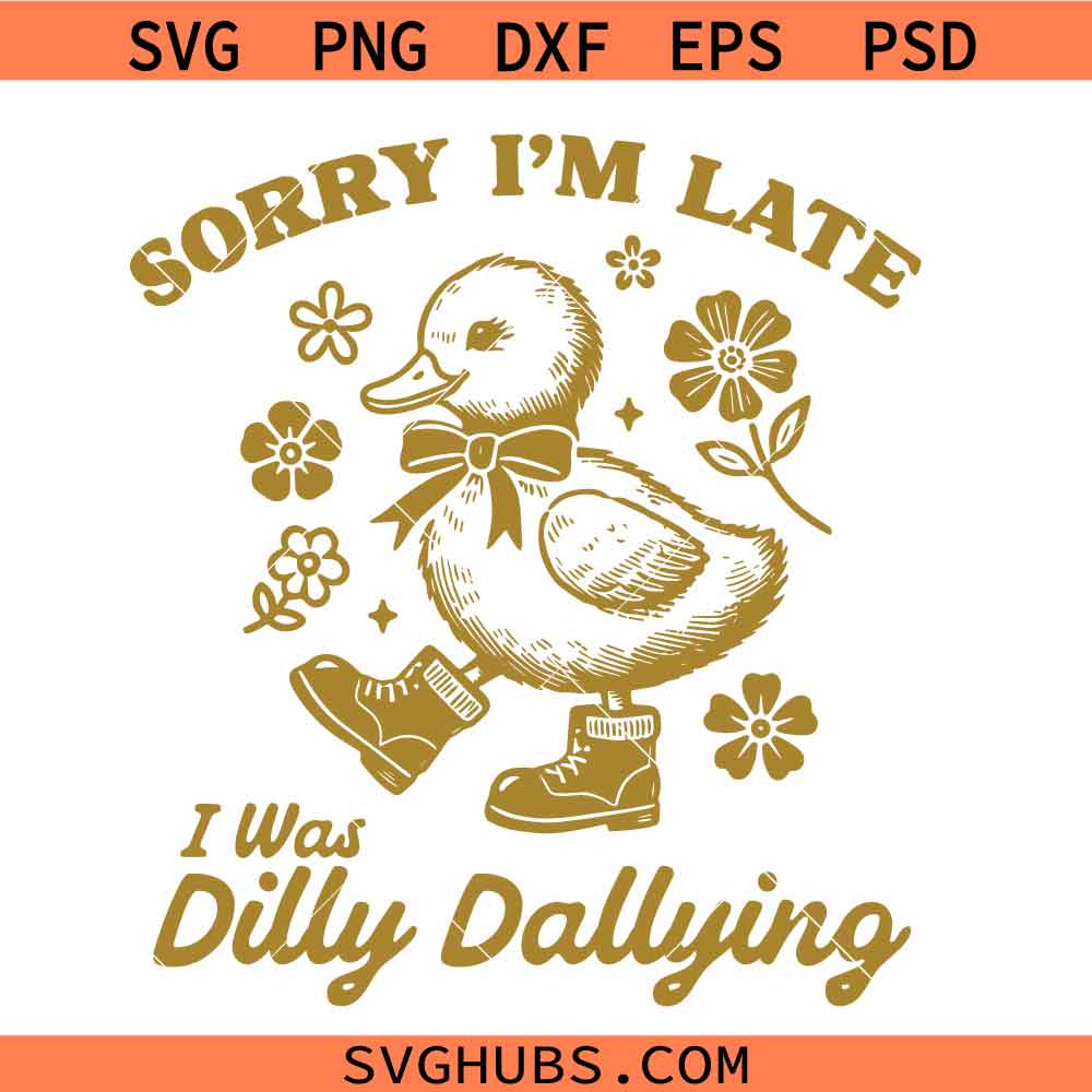 Sorry I'm late I was Dilly Dallying Coquette Girly Duck Svg Png, Coquette Goose Svg Png