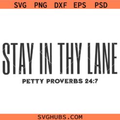 Stay in thy lane Petty Proverbs SVG, Christian DesignSVG, Funny Faith Quote SVG, Sarcastic SVG