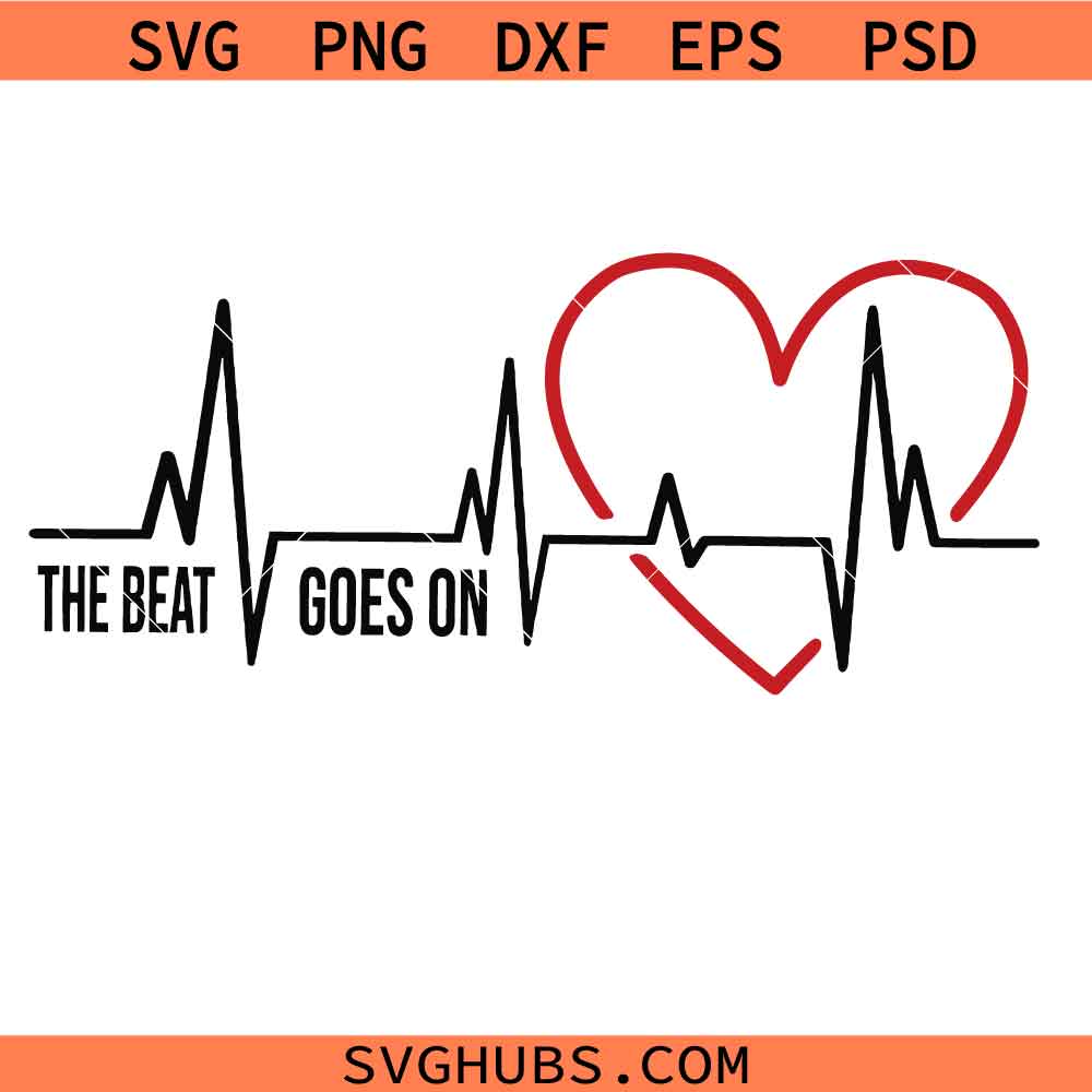 The Beat Goes On Heartbeat Svg Png, Pulse Svg Png, Heart Disease Awareness Svg Png