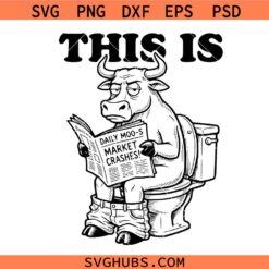 This Bull Is Sitting On a Toilet Svg Png, This Is Bull Shit Svg Png, BullShit Svg Png