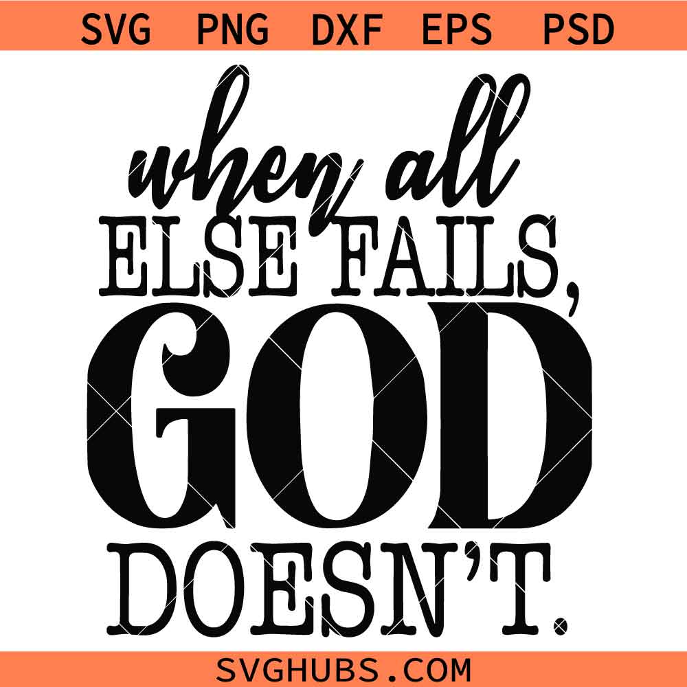 When all else fails SVG, christian svg, religious svg, scripture svg
