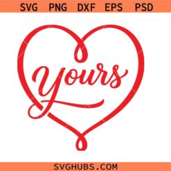 Yours SVg, I’m Yours No Refunds SVG, Funny Valentine SVG, Pink Red Love png, Sarcastic Couple Shirt PNG SVG