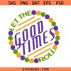 Let Good time Roll Mardi Gras Beads Svg, Mardi Gras Vibes SVG PNG, Louisiana Svg, Carnival Svg